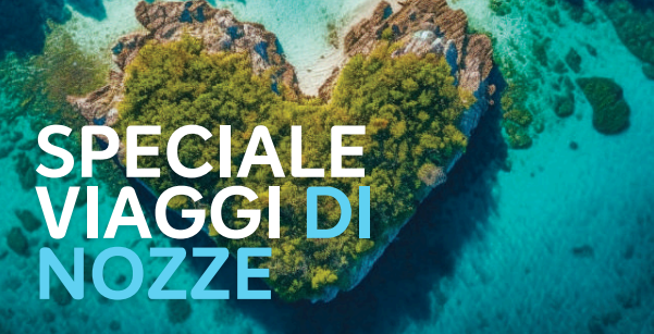 SPECIALE VIAGGI DI NOZZE